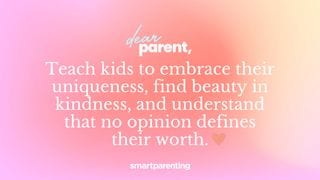 Dear Parent, Raise Kind, Confident Kids In A Judgmental World